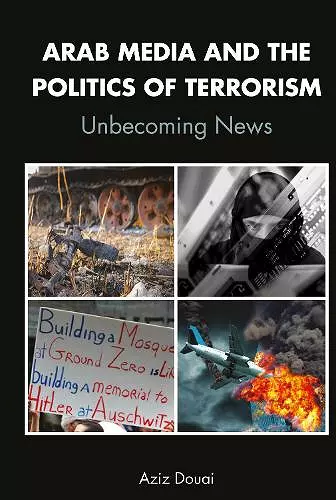 Arab Media and the Politics of Terrorism cover