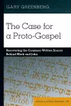 The Case for a Proto-Gospel cover