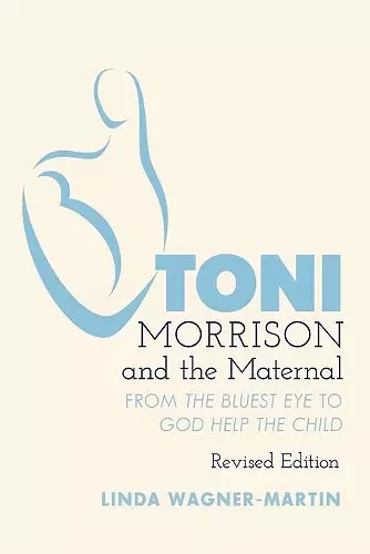 Toni Morrison and the Maternal cover