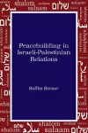 Peacebuilding in Israeli-Palestinian Relations cover