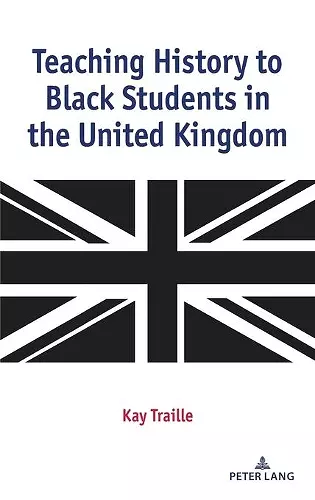 Teaching History to Black Students in the United Kingdom cover