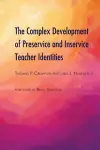 The Complex Development of Preservice and Inservice Teacher Identities cover