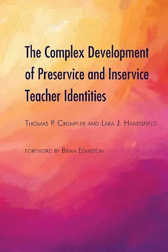 The Complex Development of Preservice and Inservice Teacher Identities cover