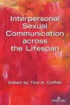 Interpersonal Sexual Communication across the Lifespan cover