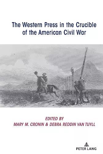 The Western Press in the Crucible of the American Civil War cover