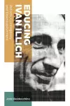 Educing Ivan Illich cover