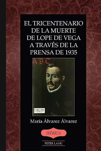 El Tricentenario de la Muerte de Lope de Vega a Través de la Prensa de 1935 cover
