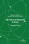 The Future of Amazonia in Brazil cover