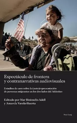 Espectáculo de frontera y contranarrativas audiovisuales cover