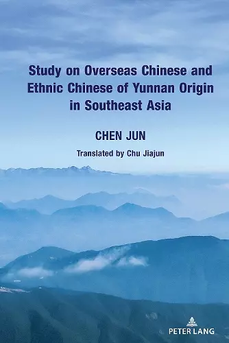 Study on Overseas Chinese and Ethnic Chinese of Yunnan Origin in Southeast Asia cover