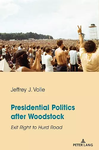 Presidential Politics after Woodstock cover