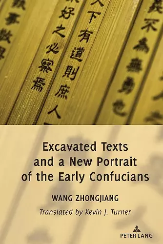 Excavated Texts and a New Portrait of the Early Confucians cover