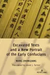 Excavated Texts and a New Portrait of the Early Confucians cover