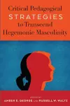 Critical Pedagogical Strategies to Transcend Hegemonic Masculinity cover