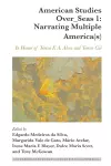 American Studies Over_Seas 1: Narrating Multiple America(s) cover