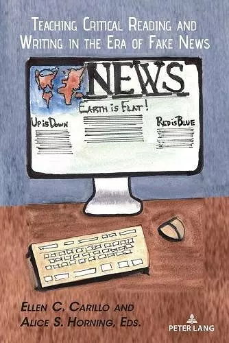 Teaching Critical Reading and Writing in the Era of Fake News cover