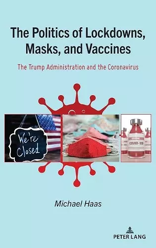 The Politics of Lockdowns, Masks, and Vaccines cover