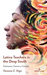 Latina Teachers in the Deep South cover