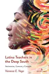 Latina Teachers in the Deep South cover