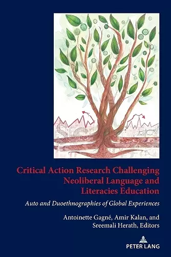 Critical Action Research Challenging Neoliberal Language and Literacies Education cover