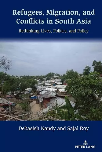 Refugees, Migration, and Conflicts in South Asia cover