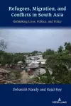 Refugees, Migration, and Conflicts in South Asia cover