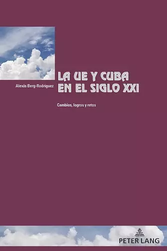 La UE y Cuba en el siglo XXI cover