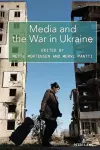 Media and the War in Ukraine cover