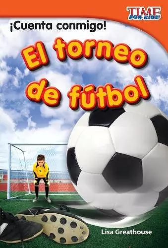 Cuenta conmigo! El torneo de f tbol (Count Me In! Soccer Tournament) (Spanish Version) cover