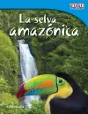 La selva amaz nica (Amazon Rainforest) (Spanish Version) cover