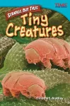 Strange but True: Tiny Creatures cover