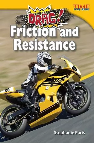 Drag! Friction and Resistance cover