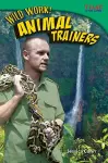 Wild Work! Animal Trainers cover