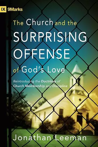 The Church and the Surprising Offense of God's Love cover