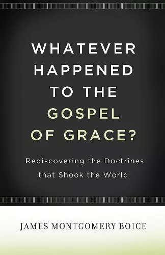 Whatever Happened to The Gospel of Grace? cover