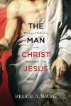 The Man Christ Jesus cover