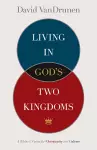 Living in God's Two Kingdoms cover