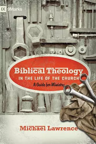 Biblical Theology in the Life of the Church cover