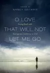 O Love That Will Not Let Me Go cover