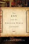 The ESV and the English Bible Legacy cover