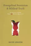 Evangelical Feminism and Biblical Truth cover