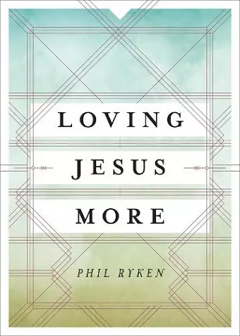 Loving Jesus More cover