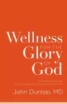 Wellness for the Glory of God cover