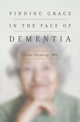 Finding Grace in the Face of Dementia cover