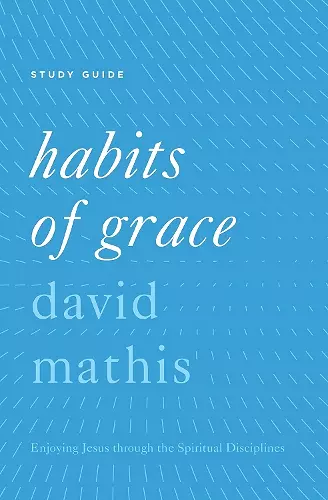 Habits of Grace Study Guide cover