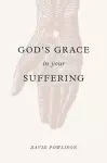 God's Grace in Your Suffering cover