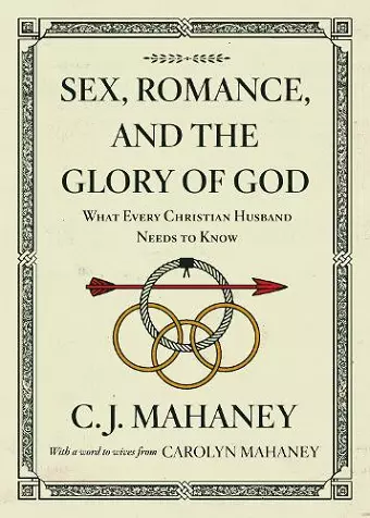 Sex, Romance, and the Glory of God cover