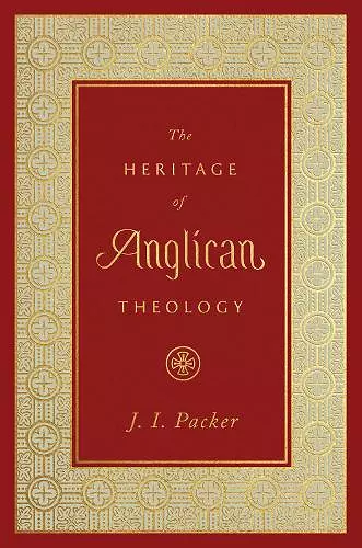 The Heritage of Anglican Theology cover