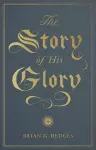 The Story of His Glory cover