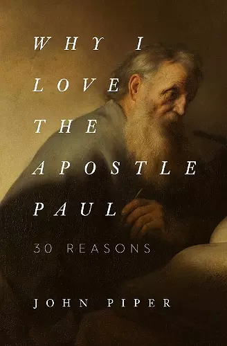 Why I Love the Apostle Paul cover